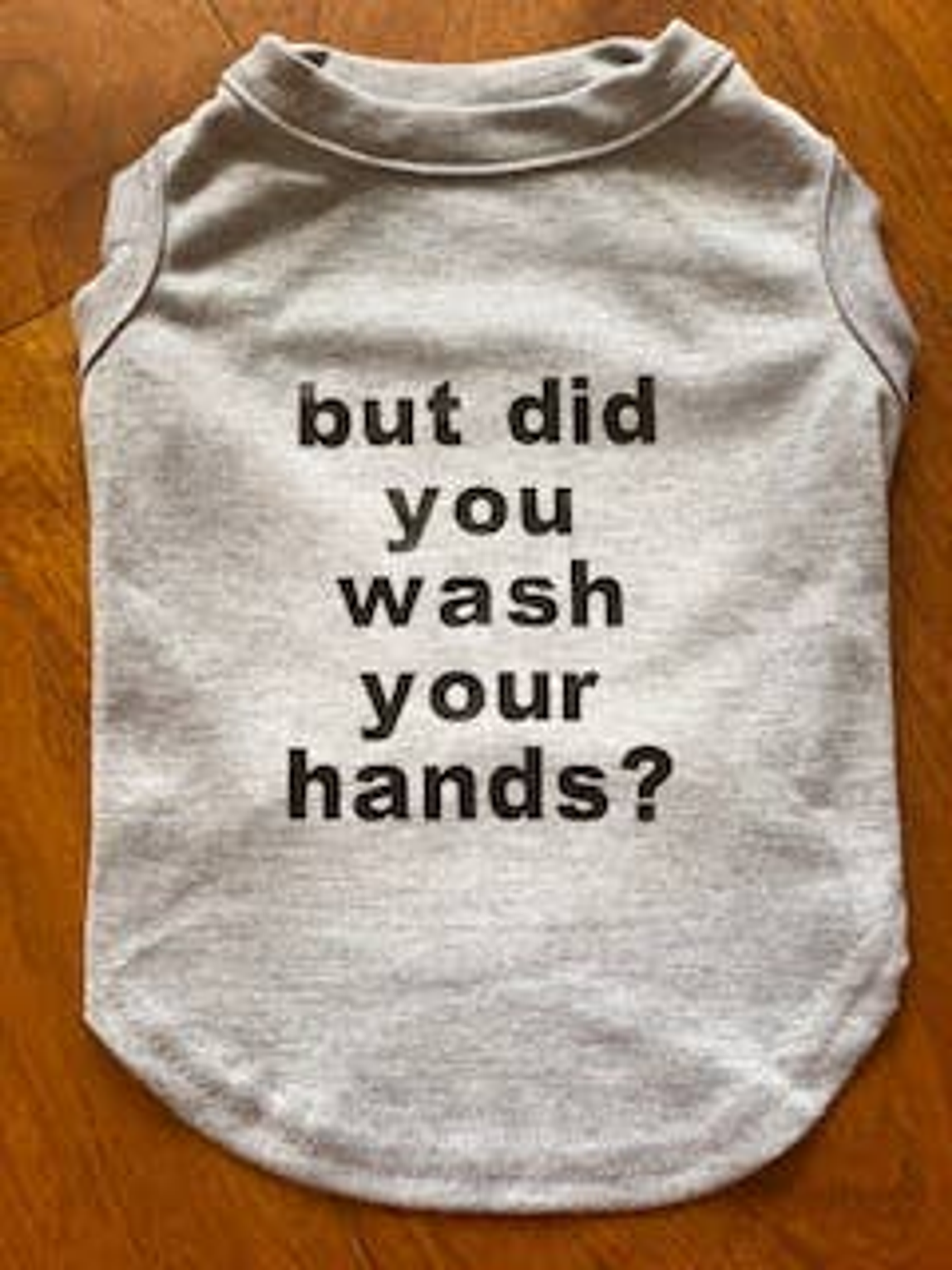 But did you wash your hands tee Image 1