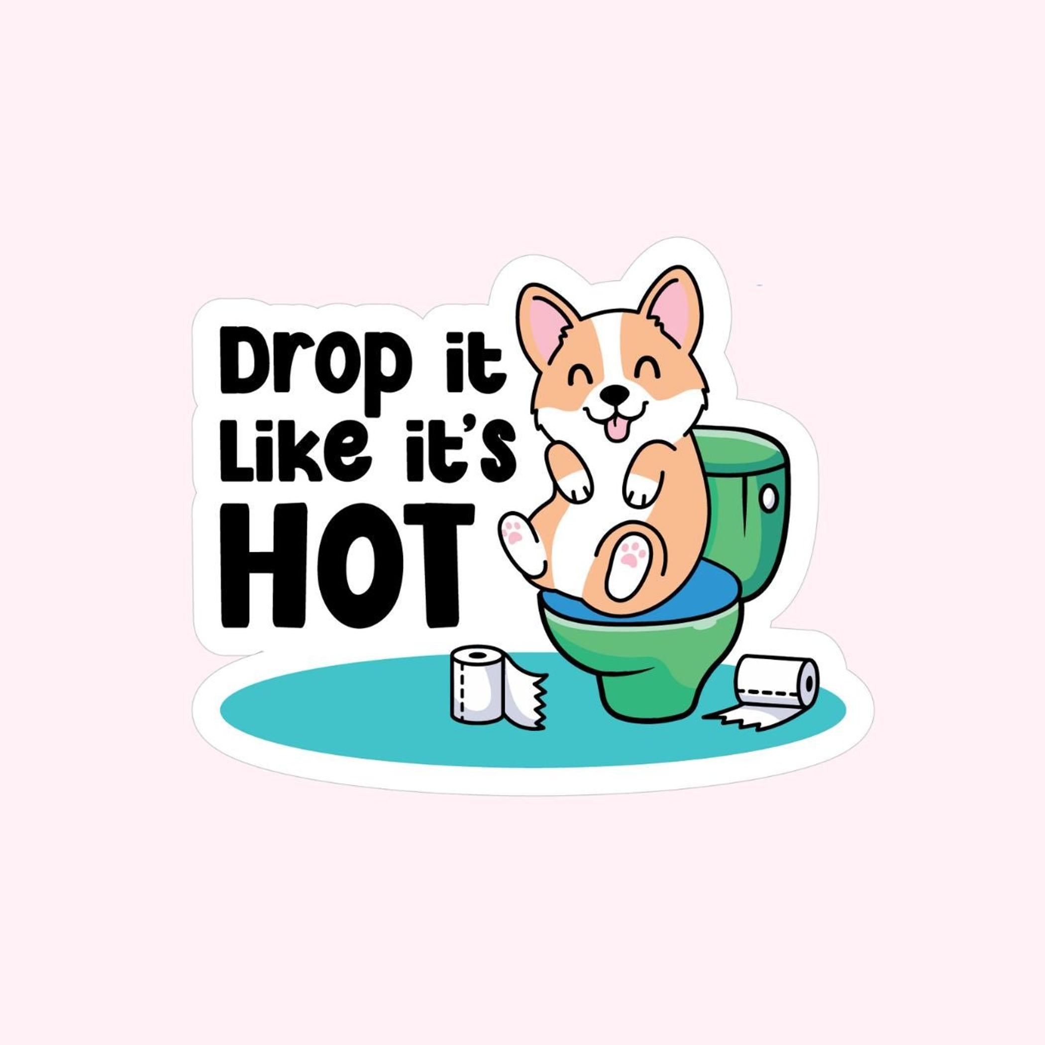 Drop It Like It's Hot Sticker Image 1