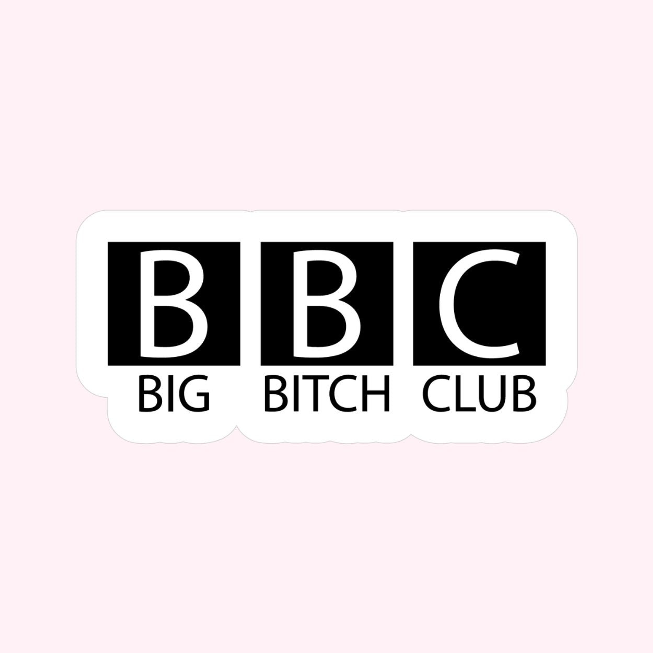 BBC: Big Bitch Club Sticker Image 1